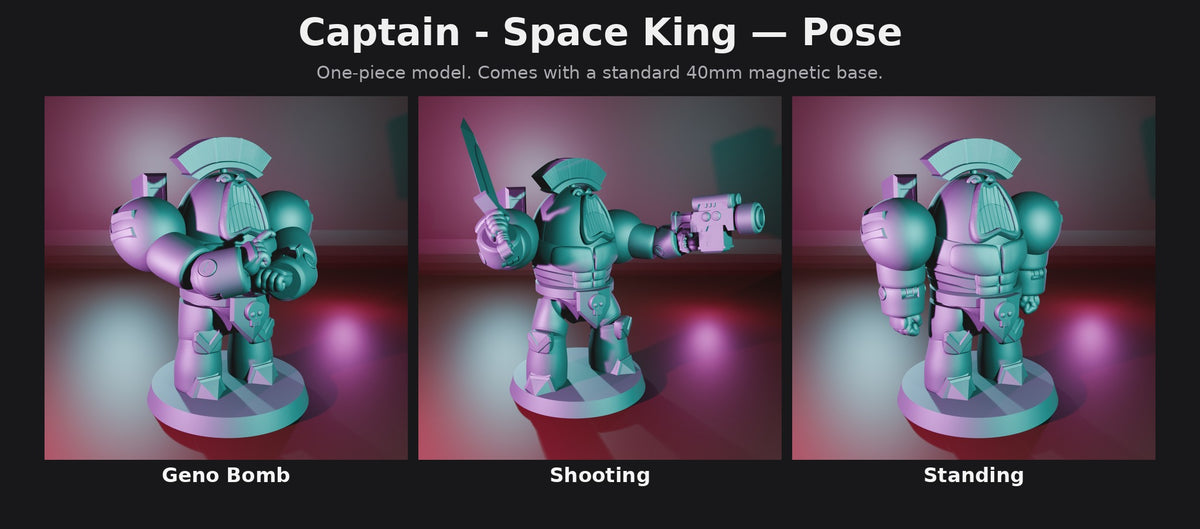 Captain - Space King Pose options: Geno Bomb, Shooting, Standing; comes with a standard 40mm magnetic base